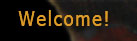 welcome!